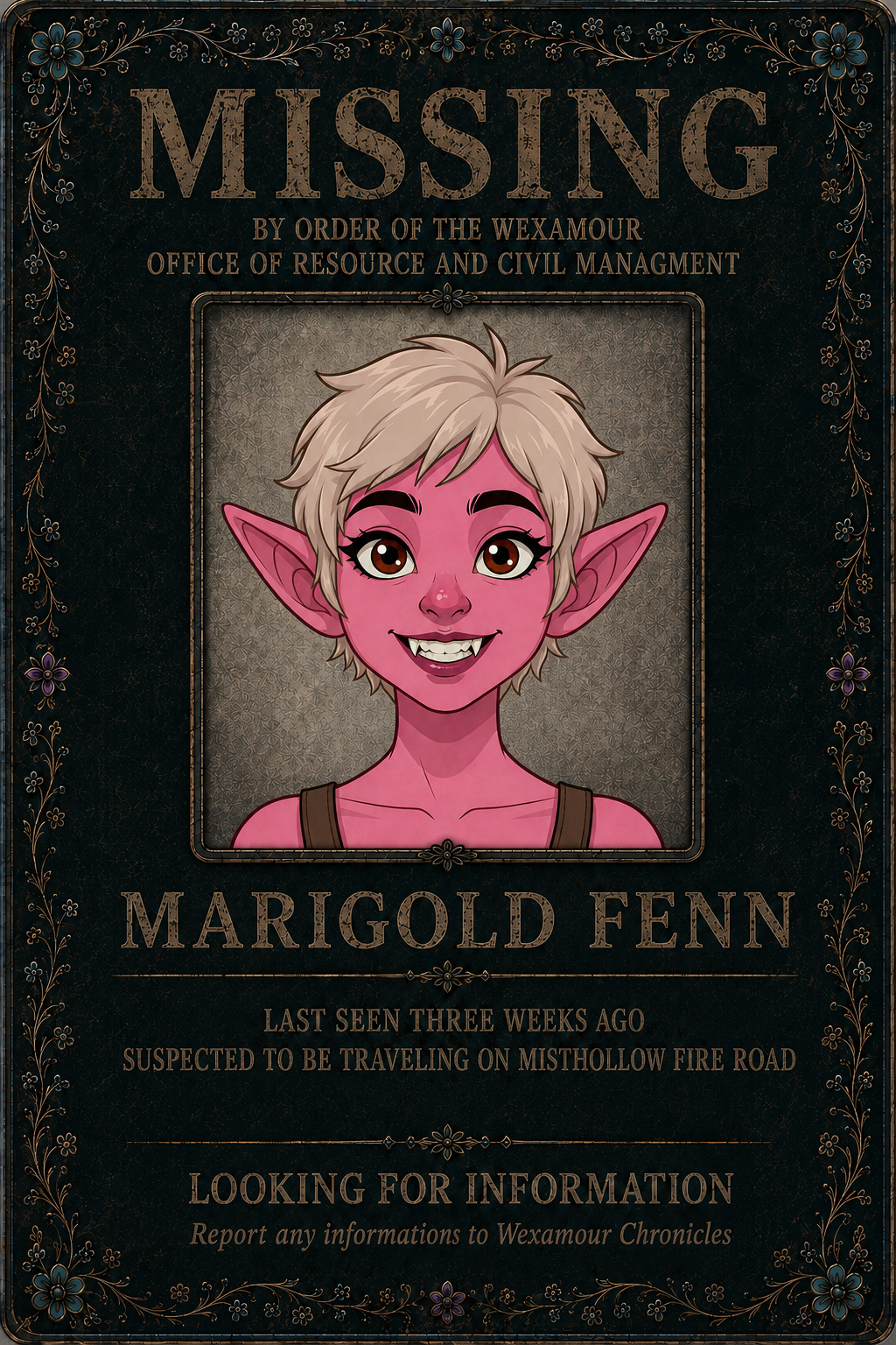 Missing notice for Marigold Fenn: a young pink-skinned elf woman with pale blond hair, large brown eyes, pointed ears, and small fangs, above the words Last Seen Three Weeks Ago, Suspected To Be Traveling On Misthollow Fire Road